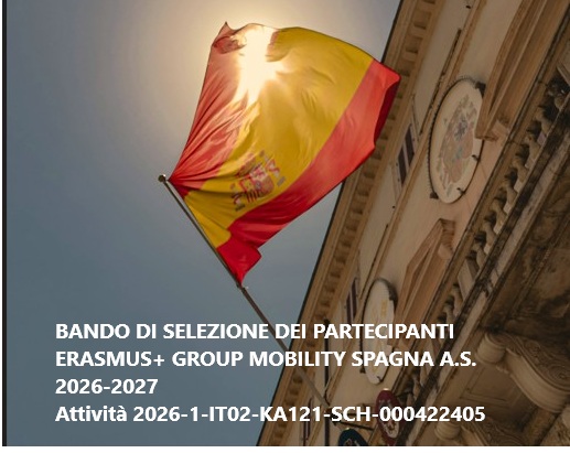 BANDO DI SELEZIONE DEI PARTECIPANTI ERASMUS+ GROUP MOBILITY SPAGNA A.S. 2026-2027